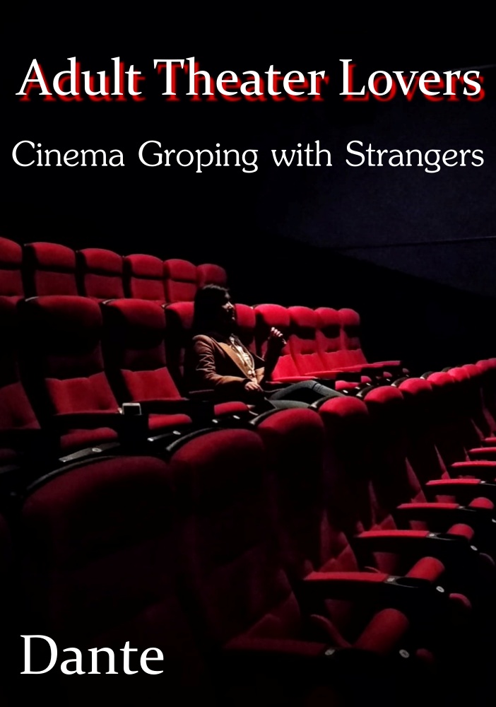 Adult Theater Lovers - Cinema Groping with Strangers