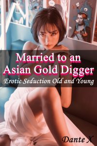 Married to an Asian Gold Digger
