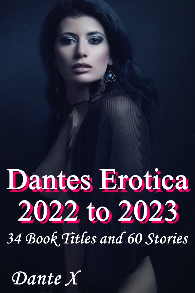 Dantes Erotica 2022 to 2023